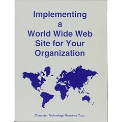 Implementing a World Wide Web Site for Your Organization