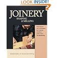 Joinery, Shaping & Milling: Techniques and Strategies for Making Furniture Parts from Fine Woodworking (Essentials of Woodworking)