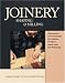 Joinery, Shaping & Milling: Techniques and Strategies for Making Furniture Parts from Fine Woodworking (Essentials of Woodworking)