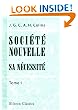 Soci�t� nouvelle. Sa n�cessit�: Tome 1 (French Edition)