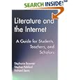 Literature and the Internet: A Guide for Students, Teachers, and... by Stephan Browner