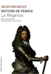Histoire de France - Tome XV La R�gence