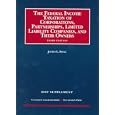 The Federal Income Taxation of Corporations, Partnerships, Limited Liability Companies, and Their Owners (University Casebook)
