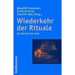 Wiederkehr der Rituale. Zum Beispiel die Taufe