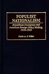 Populist Nationalism: Republican Insurgency and American Foreign Policy Making, 1918-1925 (Contributions to the Study of World History)