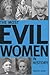The Most Evil Women in History