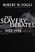Books : The Slavery Debates, 1952-1990: A Retrospective (Walter Lynwood Fleming Lectures in Southern History Series)