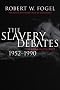 The Slavery Debates, 1952-1990: A Retrospective (The Walter Lynwood Fleming Lectures in Southern History)