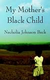  : My Mother's Black Child