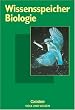 Wissensspeicher: Biologie: Nachschlagewerk