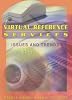 Virtual reference services : issues and trends by  Stacey E Kimmel;&nbsp;Jennifer Heise; 