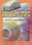 Virtual Reference Services : Issues And Trends
