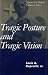 Book Tragic Posture and Tragic Vision: Against the Modern Failure of Nerve