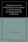 Imaginary crimes : materials for simulation and role-playing