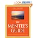 The Mentee's Guide: Making Mentoring Work for You