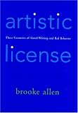 Artistic License: Three Centuries of Good Writing and Bad Behavior