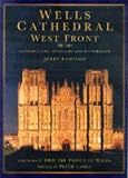 Review Sutton Publishing Ltd  / Wells Cathedral West Front: Construction, Sculpture and Conservation