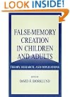 False-memory Creation in Children and Adults: Theory, Research, and Implications