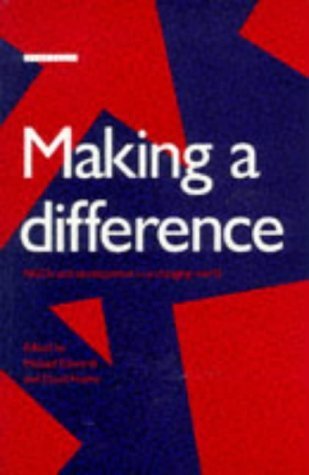 Making a Difference: NGO's and Development in a Changing World by (1992-12-01)