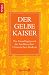 Produkt-Bild: Der Gelbe Kaiser: Das Grundlagenwerk der Traditionellen Chinesischen Medizin