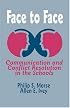 Face to Face: Communication and Conflict Resolution in the Schools