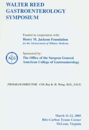 Walter Reed Gastroenterology Symposium (6th Symposium: March 11-12, 2005)