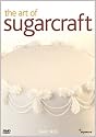 The Art Of Sugarcraft - Basic Skills [DVD]