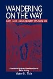 Wandering on the Way: Early Taoist Tales and Parables of Chuang Tzu