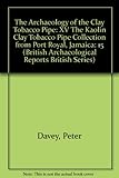 The archaeology of the clay tobacco pipe