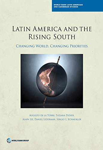 Latin America and the Rising South: Changing World, Changing Priorities (Latin America and Caribbean Studies)