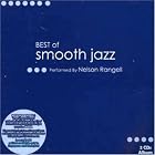 Best of Smooth Jazz-Performed By Nelson Rangell by Best of Smooth Jazz-Performed Nelson Rangell