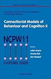 Connectionist models of behaviour and cognition II : proceedings of the 11th Neural Computation and Psychology Workshop, University of Oxford, UK, 16-18 July 2008