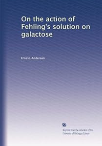 Makeup  on On The Action Of Fehling S Solution On Galactose  Ernest  Anderson