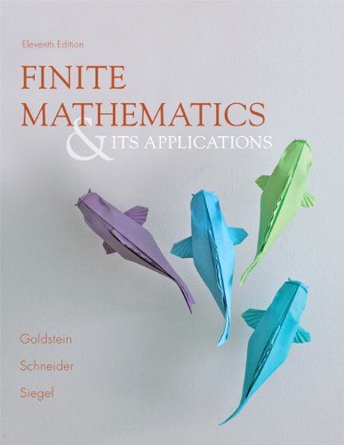 Finite Mathematics & Its Applications (11th Edition), by Larry J. Goldstein, David I. Schneider, Martha J. Siegel