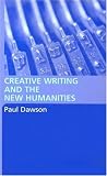 Cover of Creative Writing and New Humanities by Paul Dawson 0415332214