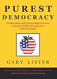 Purest Democracy: Leadership and Citizenship Lessons learned while serving on the Schoolboard