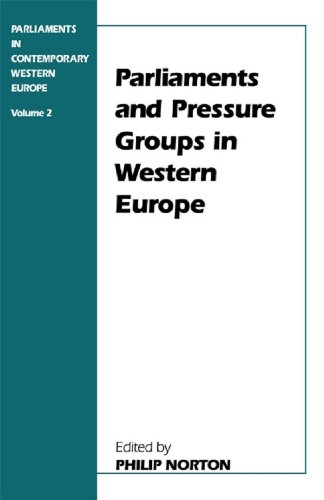 Parliaments and Pressure Groups in Western Europe: Vol. 2 (Library of Legislative Studies)
