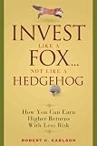 Invest Like a Fox...Not Like a Hedgehog