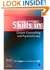Skills in Gestalt Counselling & Psychotherapy (Skills in Counselling & Psychotherapy Series)