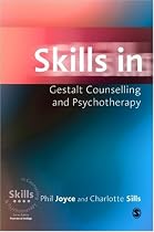 Skills in Gestalt Counselling & Psychotherapy (Skills in Counselling & Psychotherapy Series)