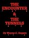 The Encounter & The Tunnels