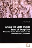 Taming the State and its State of Exception: Emergency Powers, Raison d?État and the Legal Theodicy of Exceptions