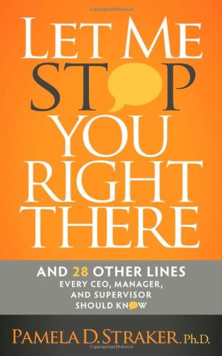 let me stop you right there and 28 other lines every ceo manager and supervisor should know