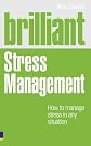 Brilliant Stress Control: How to Manage Stress in Any Situation