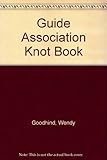 The Guide Association knot book