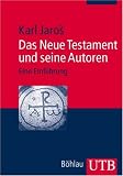 Produkt-Bild: Das Neue Testament und seine Autoren: Eine Einf&uuml;hrung (Uni-Taschenb&uuml;cher M)