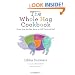 The Whole Hog Cookbook: Chops, Loin, Shoulder, Bacon, and All That Good Stuff