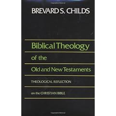 Biblical Theology Of The Old And New Testaments: Theological Reflection On The Christian Bible
