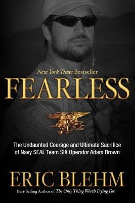 Fearless( The Undaunted Courage and Ultimate Sacrifice of Navy SEAL Team Six Operator Adam Brown)[FEARLESS][Hardcover]