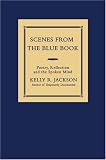 Scenes From The Blue Book: Poetry, Reflection and the Spoken Mind